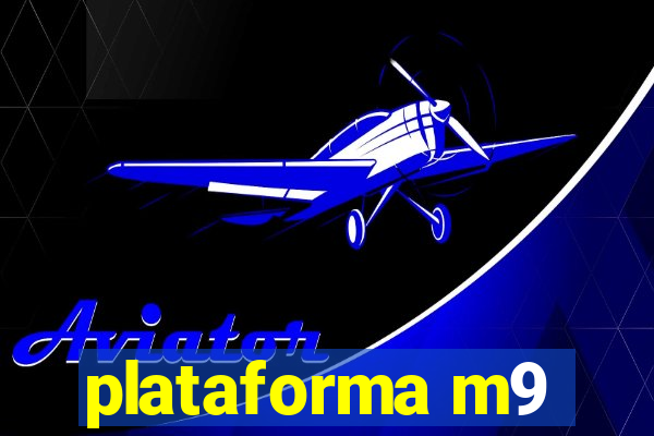 plataforma m9